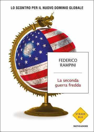 La seconda guerra fredda. Lo scontro per il nuovo dominio globale