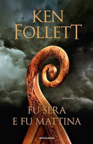 Fu sera e fu mattina — Ken Follett
