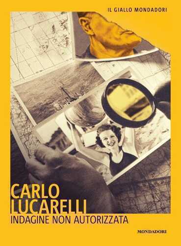 Indagine non autorizzata — Carlo Lucarelli