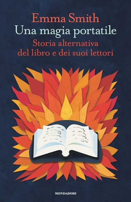 Una magia portatile. Storia alternativa del libro e dei suoi lettori — Emma Smith