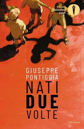 Nati due volte — Giuseppe Pontiggia