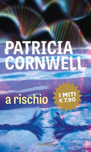 A rischio — Patricia D. Cornwell