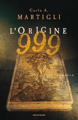 999. L'origine — Carlo A. Martigli