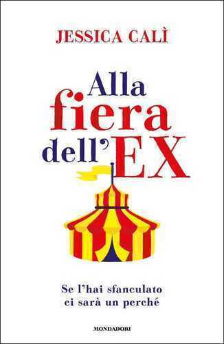 Alla fiera dell'ex. Se l'hai sfanculato ci sarà un perché
