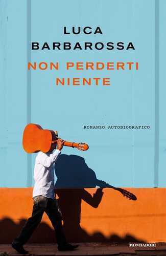 Non perderti niente — Luca Barbarossa