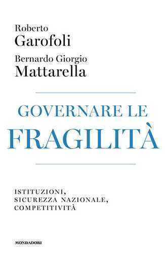 Governare le fragilità. Istituzioni, sicurezza nazionale, competitività