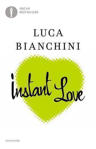 Instant love — Luca Bianchini