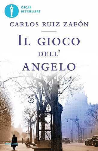 Il gioco dell'angelo — Carlos Ruiz Zafón