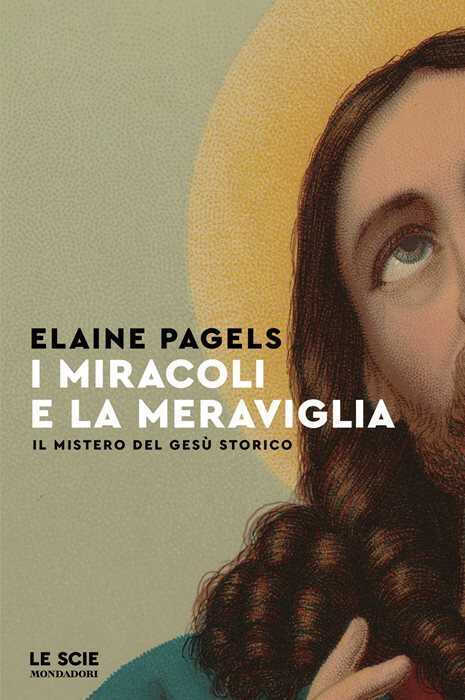 I miracoli e la meraviglia. Il mistero del Gesù storico