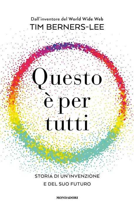 Questo è per tutti. Storia di un'invenzione e del suo futuro