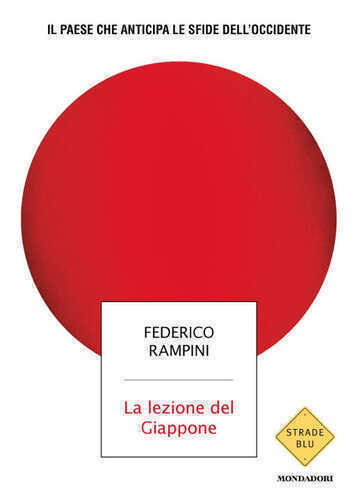 lezione del Giappone. Il Paese che anticipa le sfide dell'Occidente