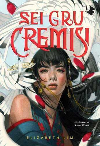 Sei gru cremisi — Elizabeth Lim