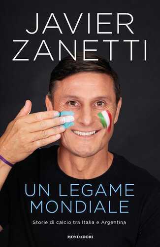 Un legame mondiale. Storie di calcio tra Italia e Argentina