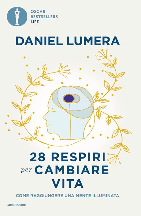 28 respiri per cambiare vita. Come raggiungere una mente illuminata — DANIEL LUMERA