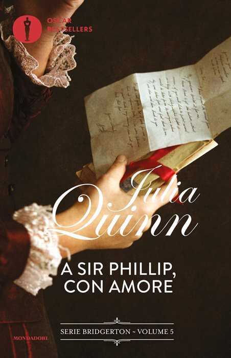 A Sir Phillip, con amore. Serie Bridgerton. Vol. 5 — Julia Quinn