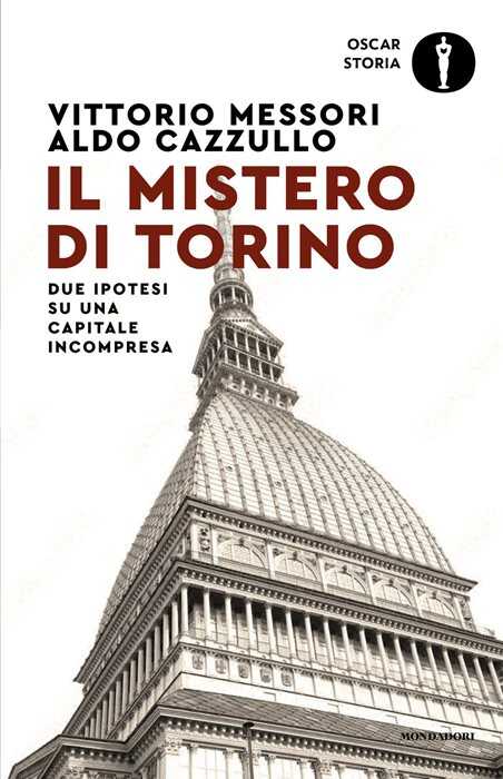 Il mistero di Torino. Due ipotesi su una capitale incompresa
