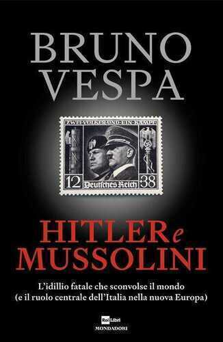 Hitler e Mussolini — Bruno Vespa