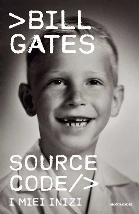 Source code. I miei inizi — Bill Gates