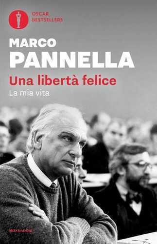 Una libertà felice. La mia vita