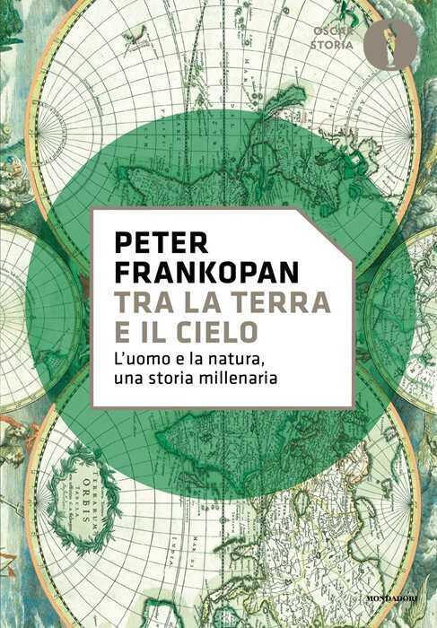 Tra la terra e il cielo. L'uomo e la natura, una storia millenaria