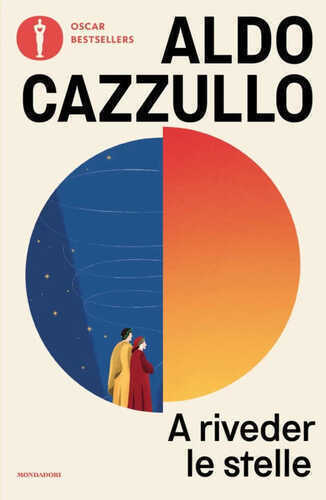 A riveder le stelle. Dante, il poeta che inventò l'Italia