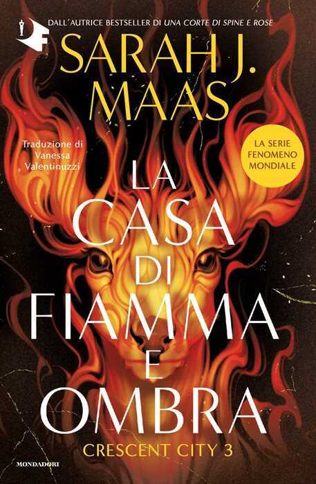 La casa di fiamma e ombra. Crescent City. Vol. 3