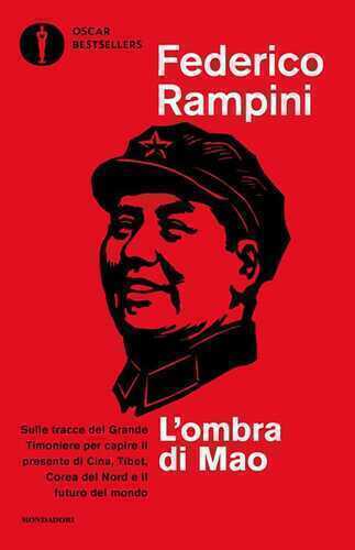 L'ombra di Mao. Sulle tracce del Grande Timoniere per capire il presente di Cina, Tibet, Corea del Nord e il futuro del mondo
