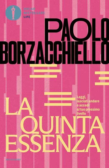 La quinta essenza. Leggi, lasciati andare e accedi al tuo prossimo livello