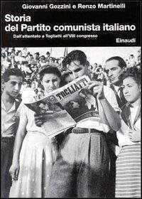Storia del Partito Comunista Italiano. Vol. 7: Dall'Attentato a Togliatti all'Ottavo Congresso