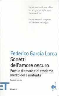 Sonetti dell'amore oscuro. Poesie d'amore e di erotismo. Inediti della maturità. Testo spagnolo a fronte