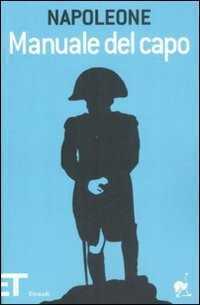 Manuale del capo — Napoleone Bonaparte