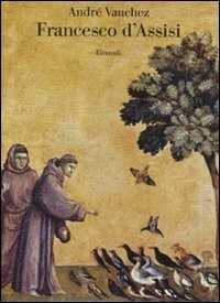 Francesco d'Assisi — Andre Vauchez