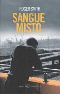 Sangue misto — Roger Smith