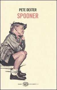 Spooner — Pete Dexter
