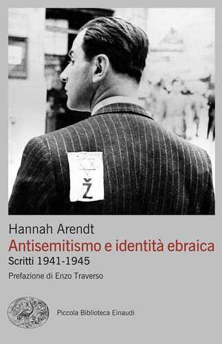 Antisemitismo e identità ebraica. Scritti 1941-1945