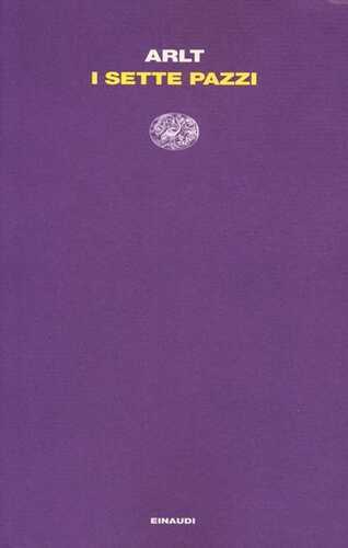 I sette pazzi — ROBERTO ARLT