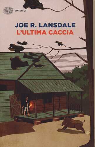 L'ultima caccia — Joe R. Lansdale