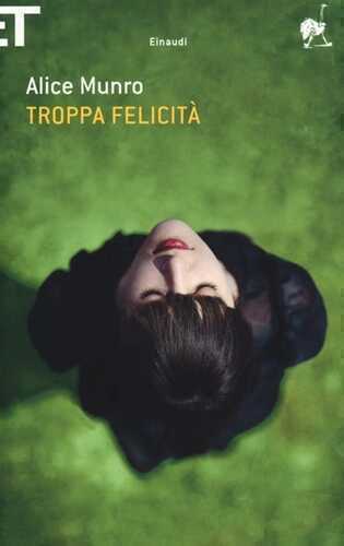 Troppa felicità — Alice Munro