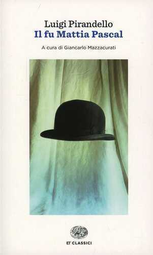 Il fu Mattia Pascal — Luigi Pirandello
