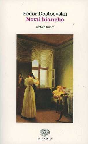 Notti bianche — Fëdor Dostoevskij