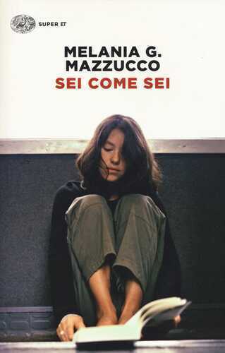 Sei come sei — Melania G. Mazzucco