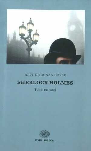 Sherlock Holmes — Arthur Conan Doyle