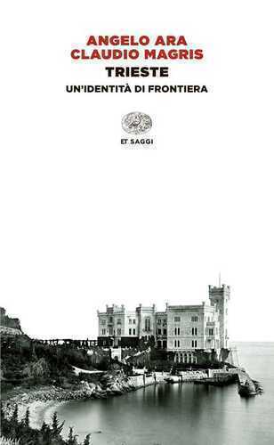 Trieste. Un'identità di frontiera