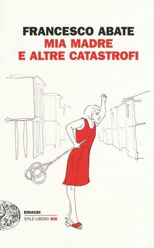 Mia madre e altre catastrofi