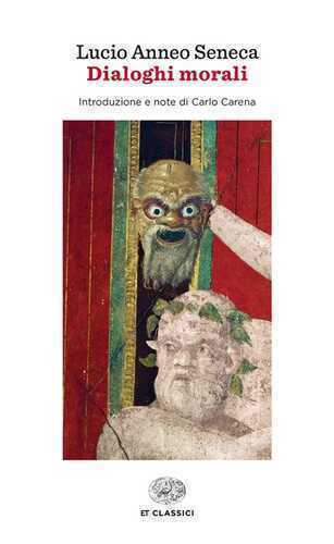 Dialoghi morali — Lucio Anneo Seneca
