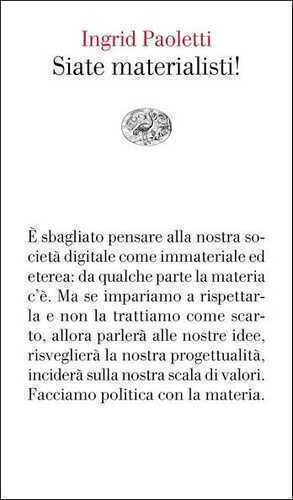 Siate materialisti!