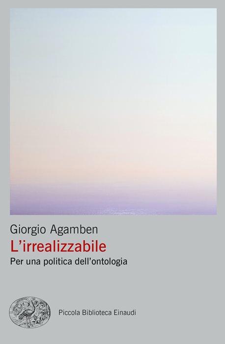L'irrealizzabile. Per una politica dell’ontologia