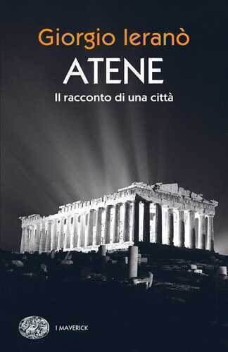 Atene. Il racconto di una città