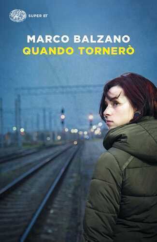 Quando tornerò — Marco Balzano