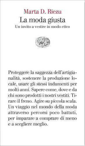 La moda giusta. Un invito a vestire in modo etico